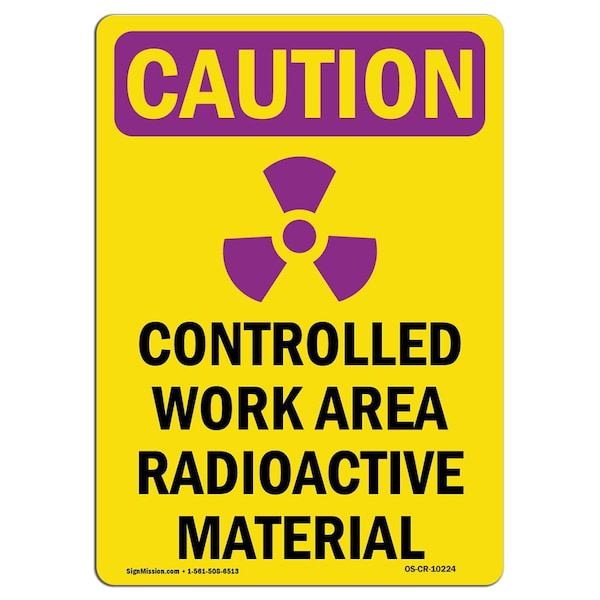 OSHA RADIATION Sign, Controlled Work Area W/ Symbol, 10in X 7in Aluminum, 10" H, 7" W, Portrait